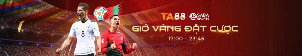 Banner TA88: Giờ Vàng Đặt Cược 17:00 - 23:45