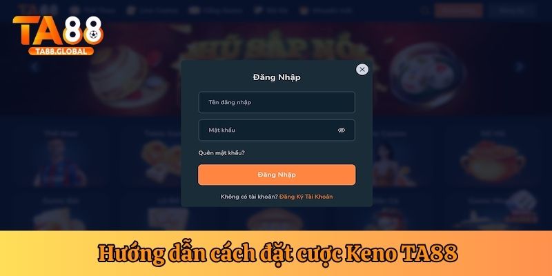 Các bước đặt cược Keno tại TA88