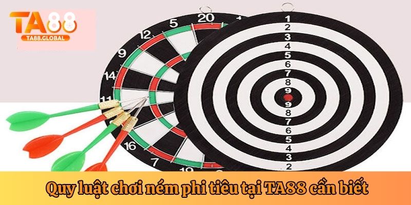 Các quy tắc trong ném phi tiêu tại TA88