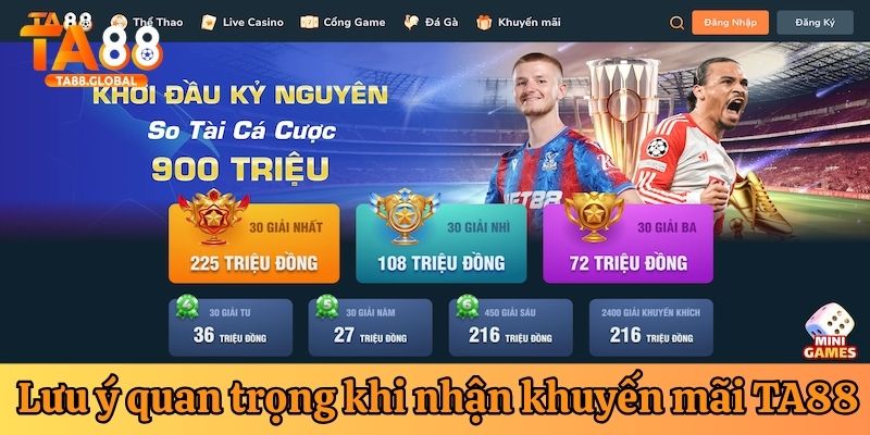 Những lưu ý của khuyến mãi tại TA88
