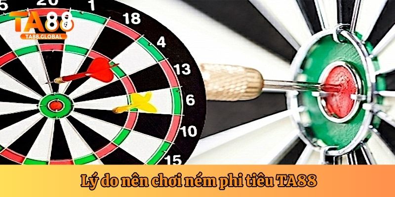 Ưu điểm của ném phi tiêu TA88