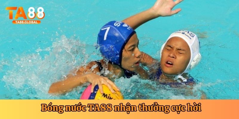 Bóng nước cung cấp mức thưởng cực hời