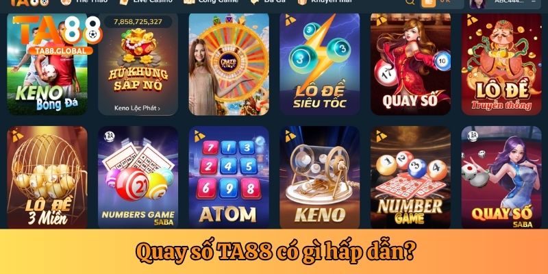 Game quay số tại TA88 có gì hấp dẫn?