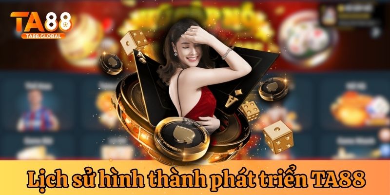 Lịch sử hình thành và quá trình phát triển của thương hiệu cá cược hàng đầu Việt Nam