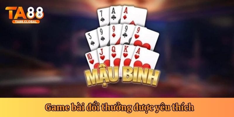Game bài online được ưa chuộng hiện nay