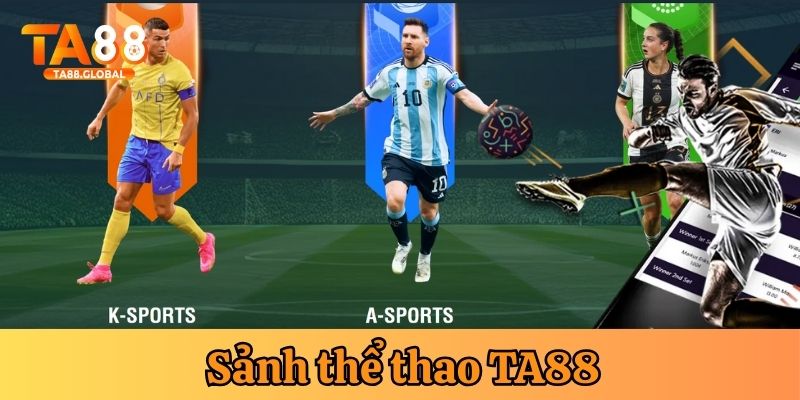 Sảnh thể thao nhà cái - đắm mình cùng những kèo cược hấp dẫn nhất hành tinh